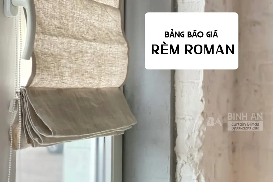 Bảng Báo Giá Rèm Roman 2026 Mới Nhất | RÈM BÌNH AN